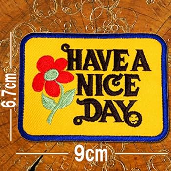 Amazon.co.jp: 刺繍 アイロン ワッペン【Have A Nice Day】良い